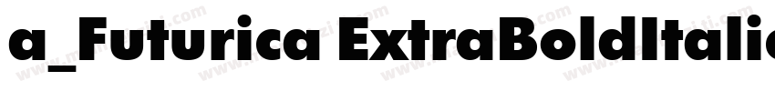 a_Futurica ExtraBoldItalic字体转换